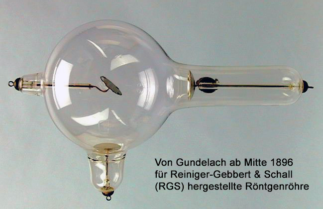 Von Gundelach für Reiniger-Gebbert & Schall ab Mitte 1896 hergestellte Röhre
